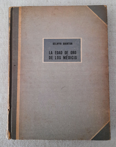 La Edad De Oro De Los Medicis - Selwyn Brinton - Futuro