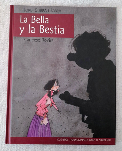 La Bella Y La Bestia - Jordi Sierra Fabra - Francesc Rovira