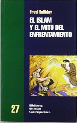 El Islam Y El Mito Del Efrentamiento