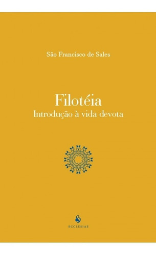 Livro Filotéia - São Francisco De Sales  