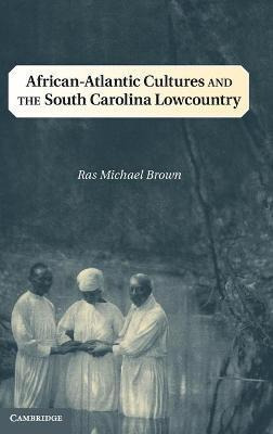 Libro African-atlantic Cultures And The South Carolina Lo...