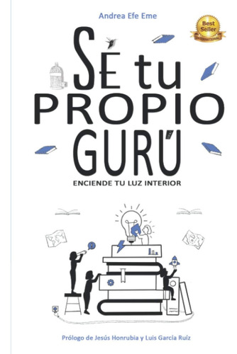 Libro: Sé Tu Propio Gurú: Enciende Tu Luz Interior (edición