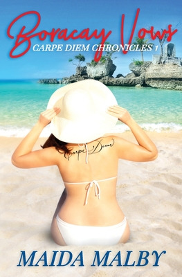 Libro Boracay Vows: Carpe Diem Chronicles 1 - Malby, Maida