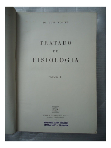 Tratado De Fisiologia - Tomo 1 - Dr. Luis Aloise - 1953