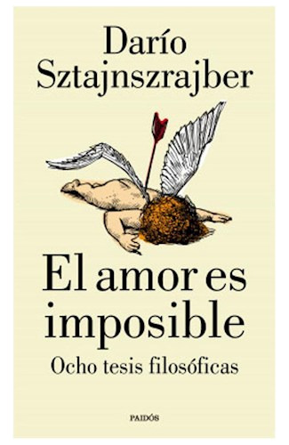 El Amor Es Imposible -  Sztajnszrajber Dario -pd