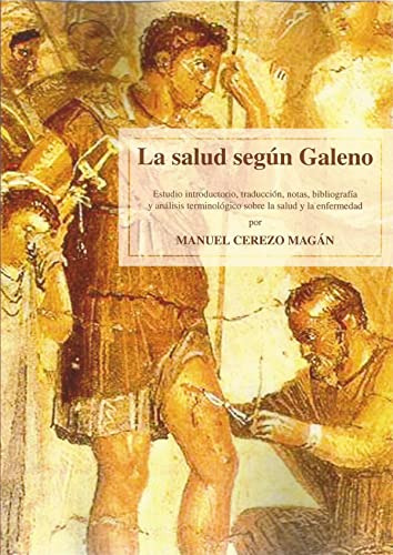 Salud Según Galeno,la: Estudio Introductorio, Traducción, No