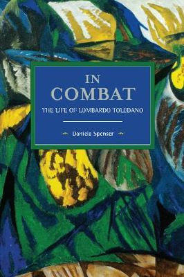 Libro In Combat : The Life Of Lombardo Toledano - Daniela...