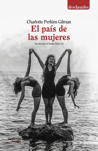 El Paãâs De Las Mujeres, De Perkins Gilman, Charlotte. Editorial Guillermo Escolar Editor, Tapa Blanda En Español