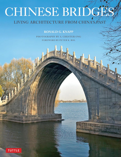 Libro: Chinese Bridges: Living Architecture From Chinas Pas