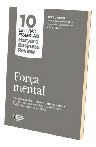Força Mental (10 Leituras Essenciais - Hbr), De Review, Harvard Business. Editora Sextante, Capa Mole Em Português