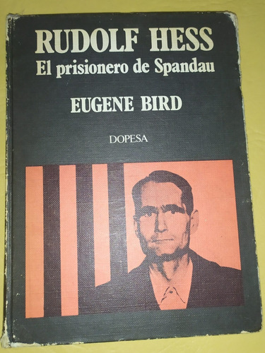 El Prisionero De Spandau Por Rudolf Hess