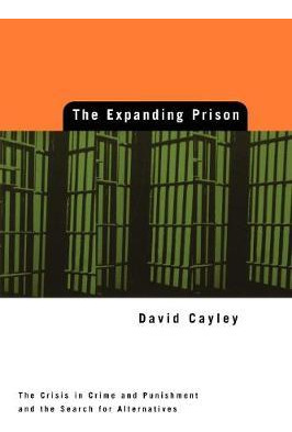 Libro Expanding Prison : The Crisis In Crime And Punishme...