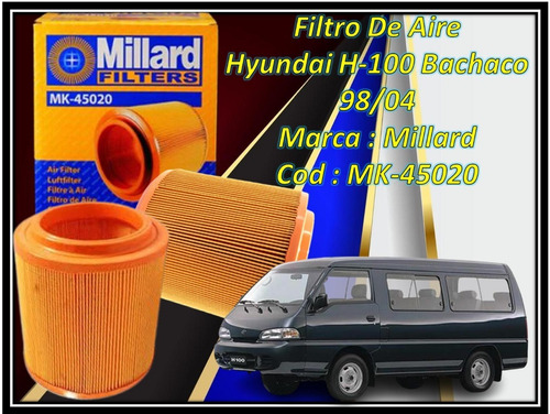 Filtro De Aire  Hyundai H-100 Bachaco 98/04 Millard Mk-45020