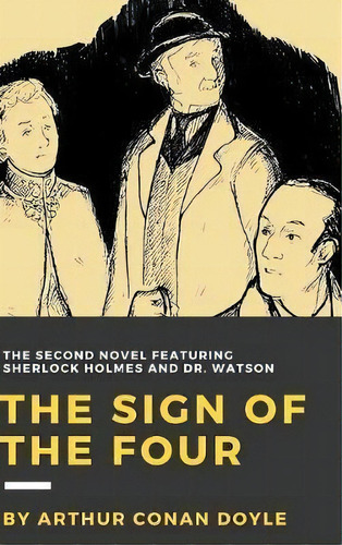 The Sign Of The Four, De Sir Arthur An Doyle. Editorial Lulu Com, Tapa Dura En Inglés