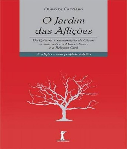 O Jardim Das Aflições (vide Editorial)