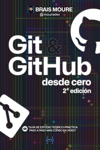 Libro: Git Y Github Desde Cero: Guía De Estudio Paso A Paso