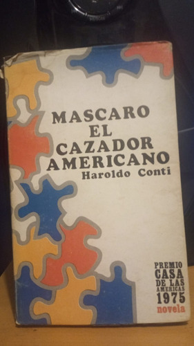 Mascaro El Cazador Americano. Haroldo Conti