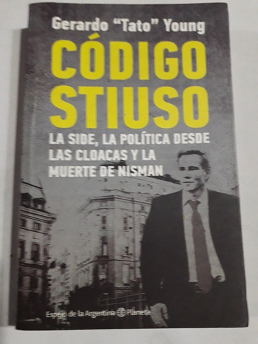 Libro Codigo Stiuso  -  Gerardo   Tato  Young