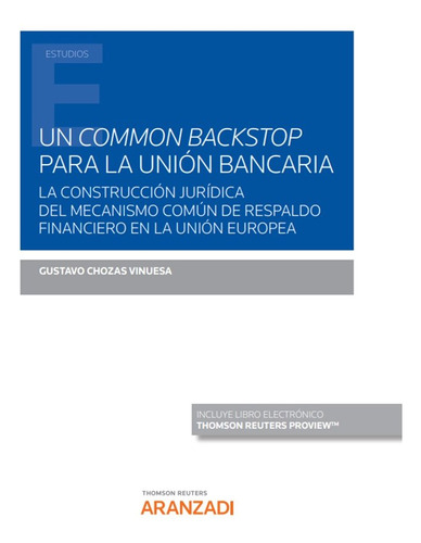 Libro Un Common Backstop Para La Union Bancaria - Gustavo...