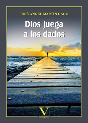 Dios Juega A Los Dados - Martin Gago, Jose Angel