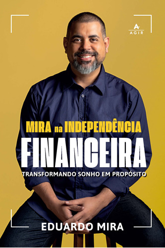 Libro Mira Na Independencia Financeira De Mira Eduardo Agir