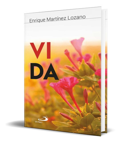 Vida, De Enrique Martinez Lozano. Editorial San Pablo, Tapa Blanda En Español, 2020