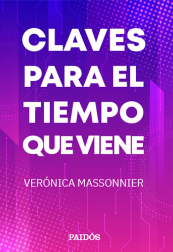 Claves Para El Tiempo Que Viene - Libro