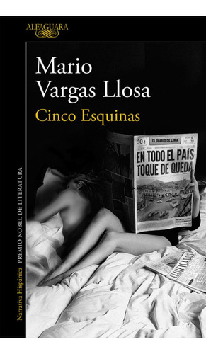Cinco Esquinas, De Vargas Llosa, Mario., Vol. 1. Editorial Alfaguara, Tapa Blanda, Edición 1 En Castellano, 2016