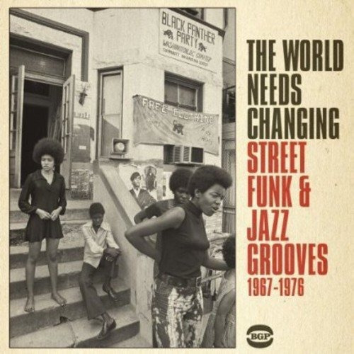 World Needs Changing: Street Funk & Jazz Grooves World Ne Cd