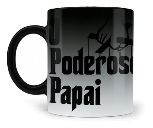 Caneca Mágica Presente Para O Dia Dos Pais O Poderoso Papai