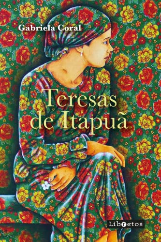 Libro Teresas De Itapuã De Gabriela Coral Libretos