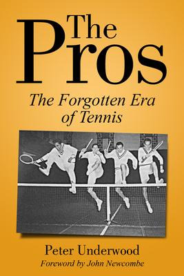 Libro The Pros : The Forgotten Era Of Tennis - Peter Unde...