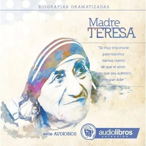 Maria Teresa  Biografia Dramatizada. Audiolibro., De Varios. Editorial Mediatek, Edición 2011 En Español, 2011