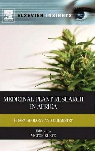 Medicinal Plant Research In Africa, De Dr. Victor Kuete. Editorial Elsevier Science Publishing Co Inc, Tapa Dura En Inglés