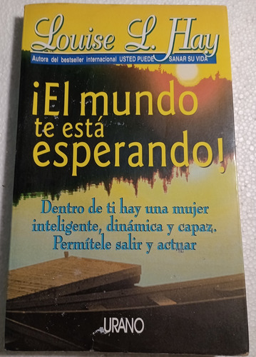 Libro De Autoayuda..el Mundo Te Está Esperando :louise L Hay