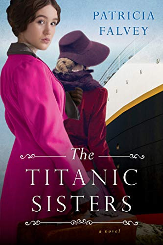 Book : The Titanic Sisters A Riveting Story Of Strength And