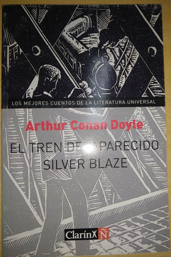 El Tren Desaparecido - Silver Blaze - Arthur Conan Doyle 