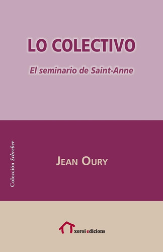 Libro: Lo Colectivo: El Seminario De Saint-anne (spanish Edi