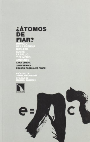 Libro ¿átomos De Fiar? Impacto De La Energía Nuclear Sobre L