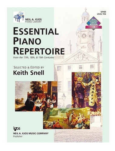 Essential Piano Repertoire From The 17th, 18th & 19th Vol.10