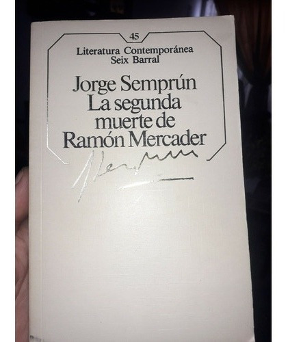 La Segunda Muerte De Ramon Mercader (jorge Semprun)