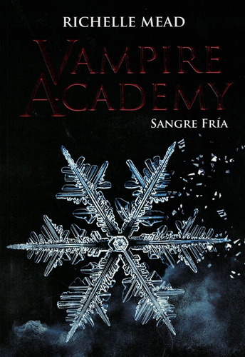 Vampire Academy: Sangre Fria-richelle Mead-edit.hidra