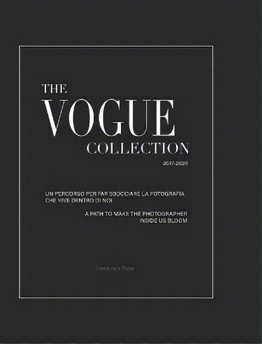 The Vogue Collection (hard Cover Edition) - A Path To Make The Photographer Inside Us Bloom, De Raimondo Rossi. Editorial Blurb, Tapa Dura En Inglés