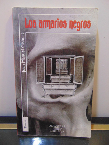 Adp Los Armarios Negros Joan Manuel Gisbert / Ed. Alfaguara