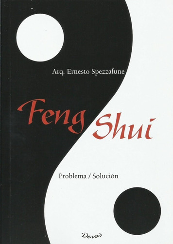 Feng Shui, Problema/solución, Arq. Ernesto Spezzafune