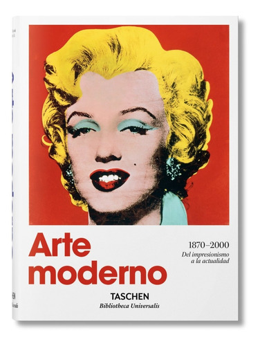 Arte Moderno 1870 - 2000 - Werner Holzwarth - Ed. Taschen