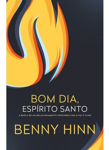 Bom Dia Espírito Santo - Livro   Benny Hinn
