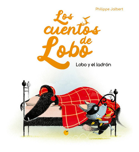 Libro Lobo Y El Ladron Los Cuentos De Lobo - Jalbert, Phi...