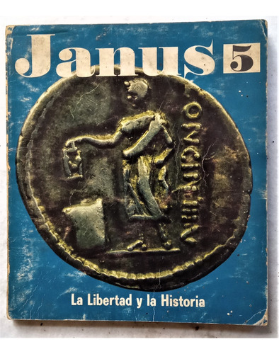 Revista Janus N° 5 - La Libertad Y La Historia - 1966