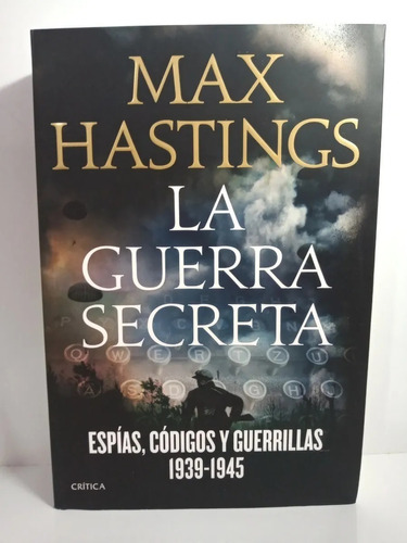 La Guerra Secreta - Max Hastings